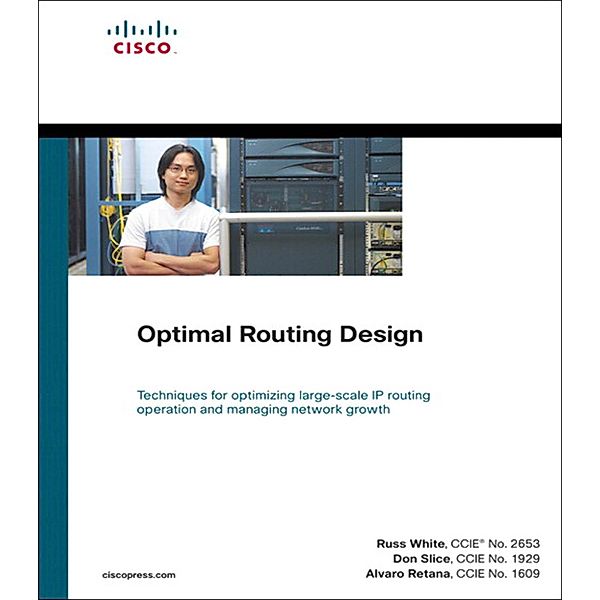 Optimal Routing Design, Russ White, Alvaro Retana, Don Slice