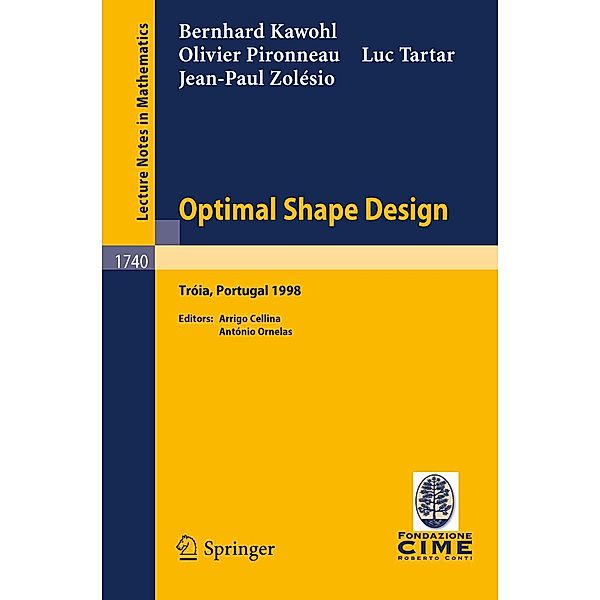 Optimal Shape Design / Lecture Notes in Mathematics Bd.1740, B. Kawohl, O. Pironneau, L. Tartar, J. -P. Zolesio
