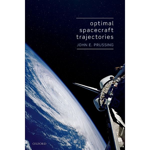 Optimal Spacecraft Trajectories, John E. Prussing