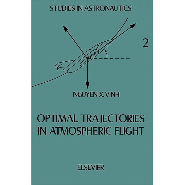 Optimal Trajectories in Atmospheric Flight, Nguyen Vinh