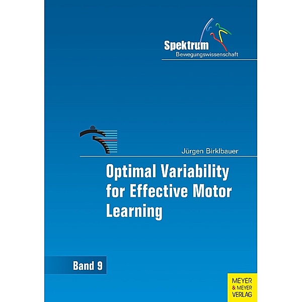 Optimal Variability for Effective Motor Learning, Jürgen Birklbauer