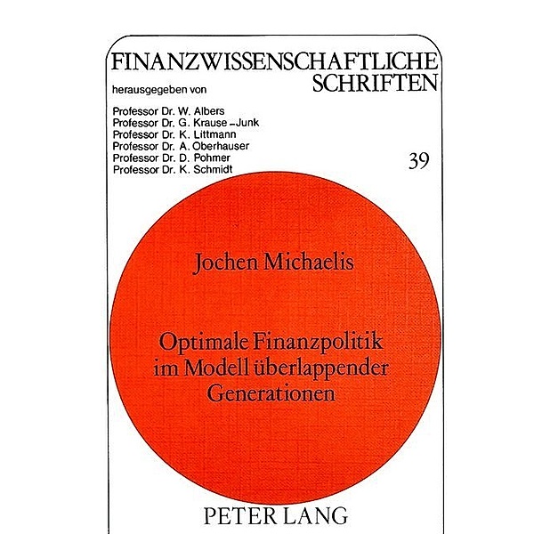 Optimale Finanzpolitik im Modell überlappender Generationen, Jochen Michaelis