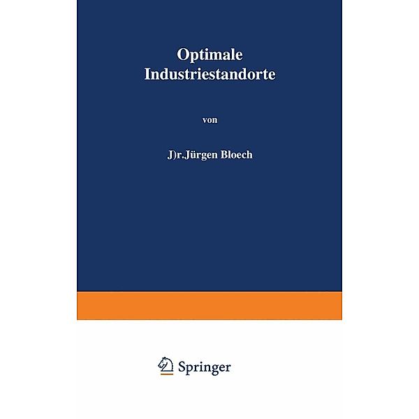 Optimale Industriestandorte, Jürgen Bloech