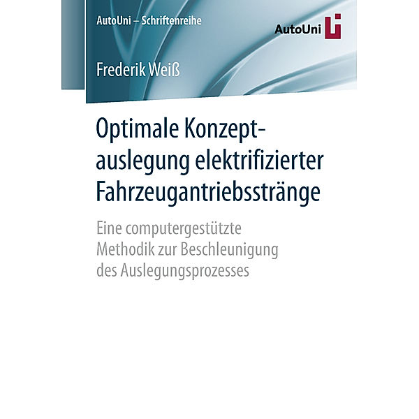 Optimale Konzeptauslegung elektrifizierter Fahrzeugantriebsstränge, Frederik Weiß