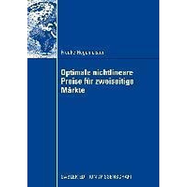 Optimale nichtlineare Preise für zweiseitige Märkte, Frauke Hagemeister