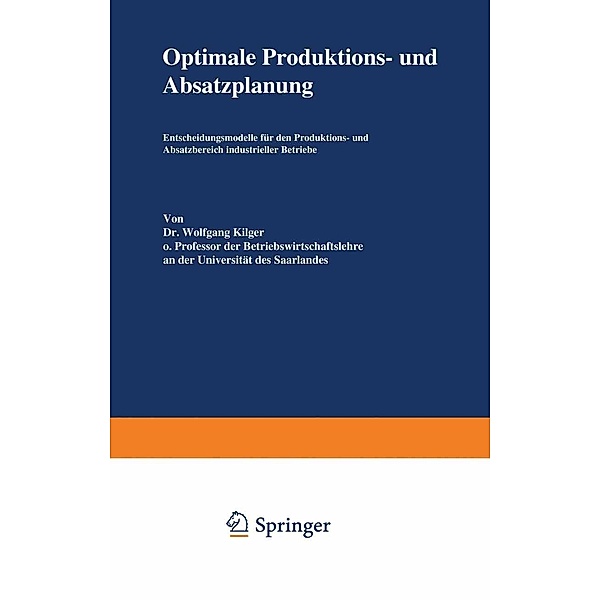 Optimale Produktions- und Absatzplanung, Wolfgang Kilger