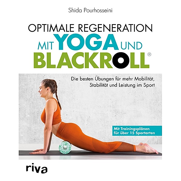 Optimale Regeneration mit Yoga und BLACKROLL®, Shida Pourhosseini