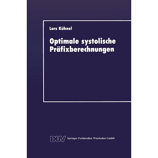 Optimale systolische Präfixberechnungen / DUV: Datenverarbeitung, Lars Kühnel