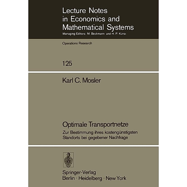 Optimale Transportnetze / Lecture Notes in Economics and Mathematical Systems Bd.125, K. C. Mosler