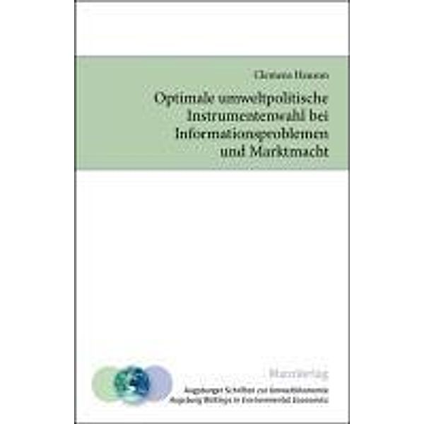 Optimale umweltpolitische Instrumentenwahl bei Informationsproblemen und Marktmacht, Clemens Heuson