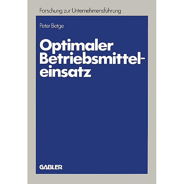 Optimaler Betriebsmitteleinsatz, Peter Betge