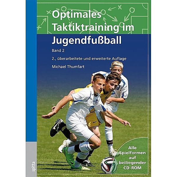 Optimales Taktiktraining im Jugendfußball, m. 1 CD-ROM, Michael Thumfart