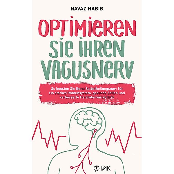 Optimieren Sie Ihren Vagusnerv, Navaz Habib