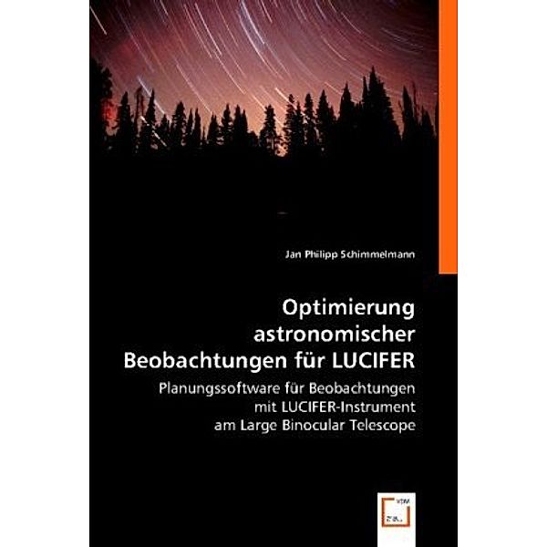 Optimierung astronomischer Beobachtungen für LUCIFER, Jan Philipp Schimmelmann