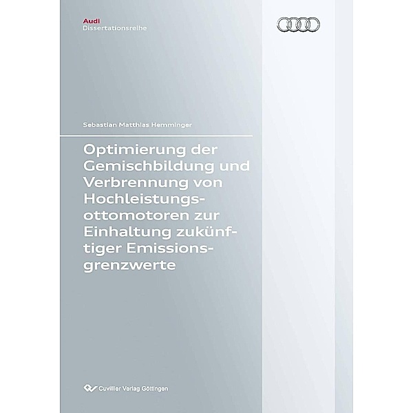 Optimierung der Gemischbildung und Verbrennung von Hochleistungsottomotoren zur Einhaltung zukünftiger Emissionsgrenzwerte