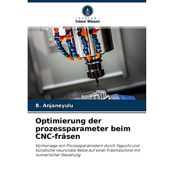 Optimierung der prozessparameter beim CNC-fräsen, B. Anjaneyulu