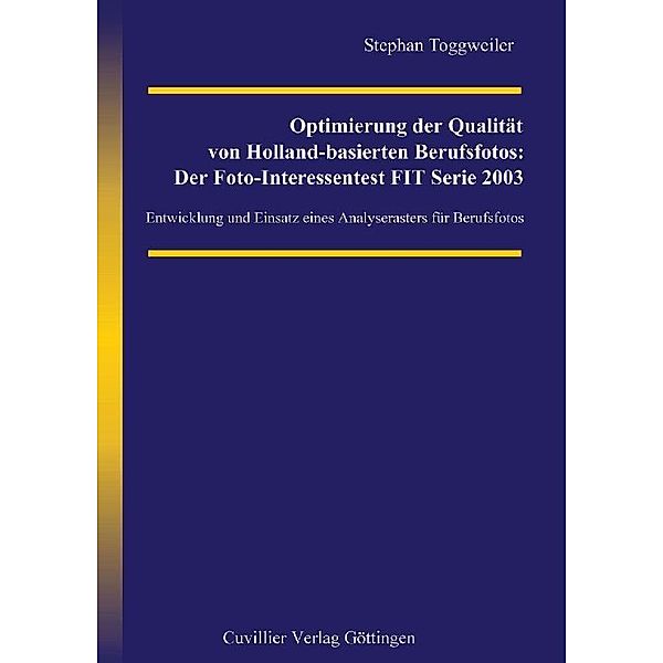 Optimierung der Qualität von Holland-basierten Berufsfotos: Der Foto-Interessentest FIT Serie 2003