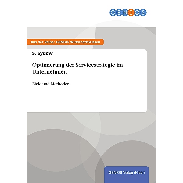Optimierung der Servicestrategie im Unternehmen, S. Sydow