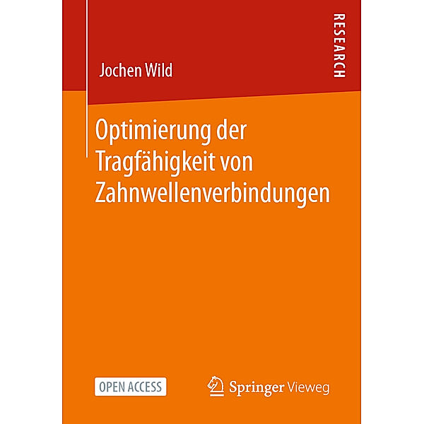 Optimierung der Tragfähigkeit von Zahnwellenverbindungen, Jochen Wild