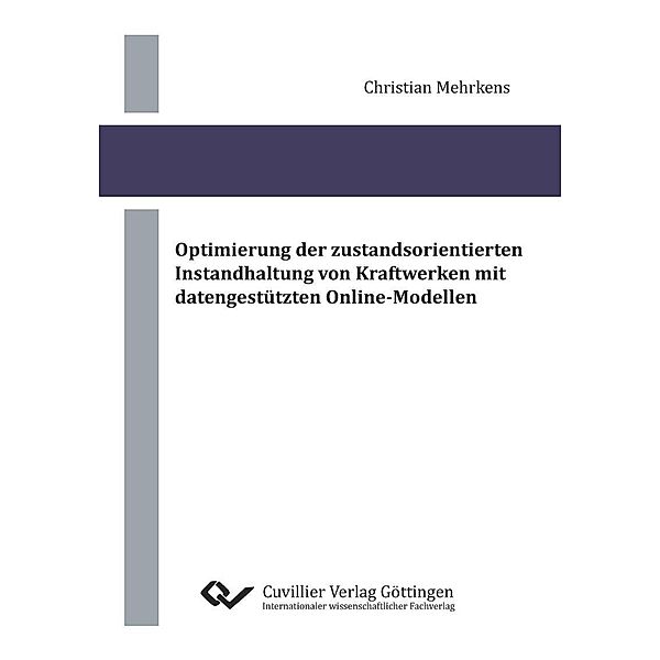 Optimierung der zustandsorientierten Instandhaltung von Kraftwerken mit datengestützten Online-Modellen