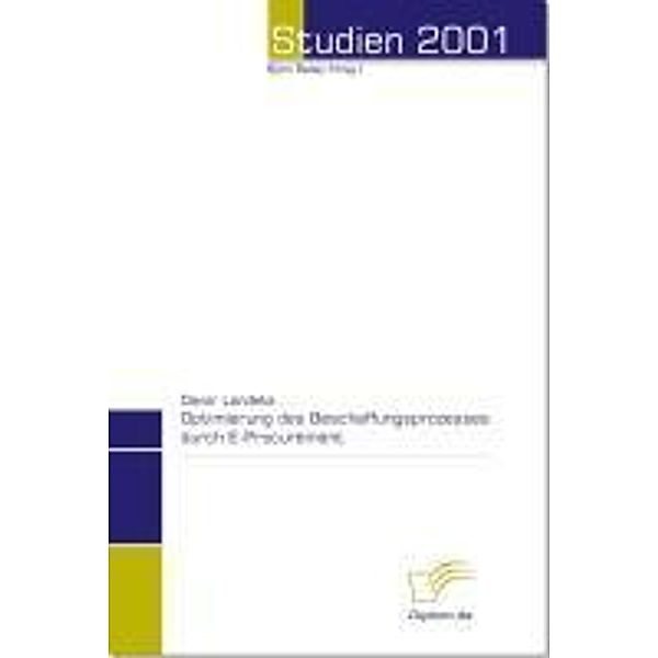 Optimierung des Beschaffungsprozesses durch E-Procurement / Studien 2001, Davor Landeka