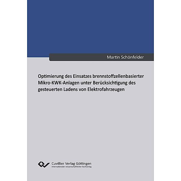 Optimierung des Einsatzes brennstoffzellenbasierter Mikro-KWK-Anlagen unter Berücksichtigung des gesteuerten Ladens von Elektrofahrzeugen