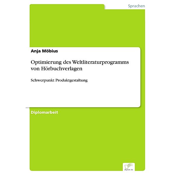 Optimierung des Weltliteraturprogramms von Hörbuchverlagen, Anja Möbius