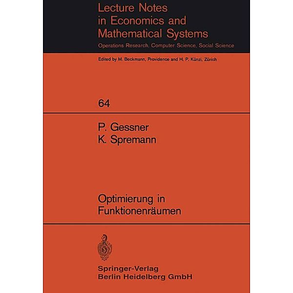 Optimierung in Funktionenräumen / Lecture Notes in Economics and Mathematical Systems Bd.64, P. Gessner, K. Spremann