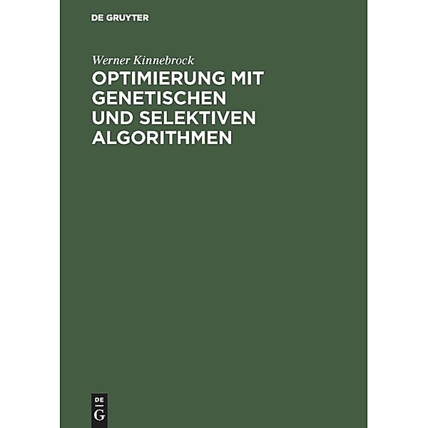 Optimierung mit genetischen und selektiven Algorithmen, Werner Kinnebrock