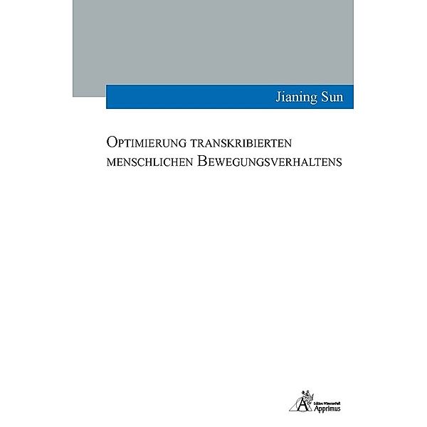 Optimierung transkribierten menschlichen Bewegungsverhaltens, Jianing Sun
