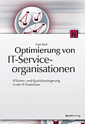 Optimierung von IT-Serviceorganisationen. Ingo Bock, - Buch - Ingo Bock,