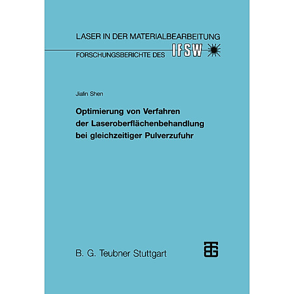 Optimierung von Verfahren der Laseroberflächenbehandlung bei gleichzeitiger Pulverzufuhr, Jialin Shen