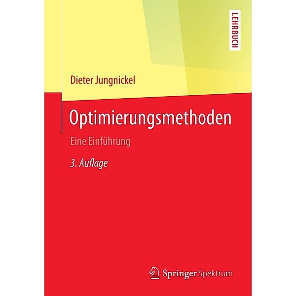 Optimierungsmethoden / Springer-Lehrbuch, Dieter Jungnickel