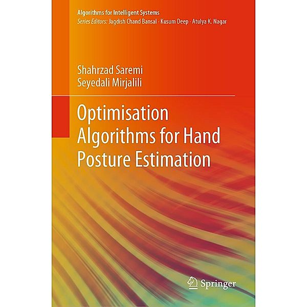 Optimisation Algorithms for Hand Posture Estimation / Algorithms for Intelligent Systems, Shahrzad Saremi, Seyedali Mirjalili