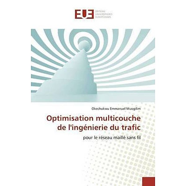 Optimisation multicouche de l'ingénierie du trafic, Okechukwu Emmanuel Muogilim