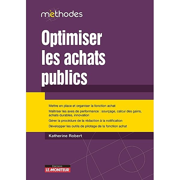 Optimiser les achats publics / Méthodes, Katherine Robert