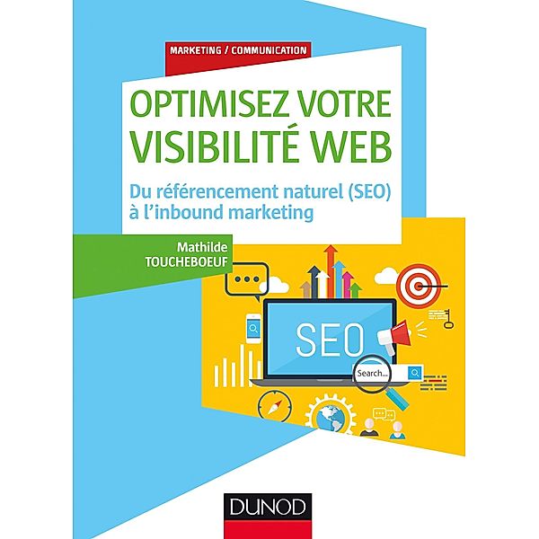 Optimisez votre visibilité Web / Marketing/Communication, Mathilde Toucheboeuf