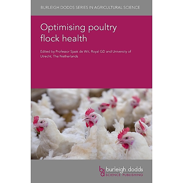 Optimising poultry flock health / Burleigh Dodds Series in Agricultural Science Bd.119