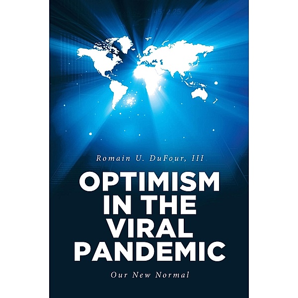 Optimism in the Viral Pandemic, Romain U. Dufour