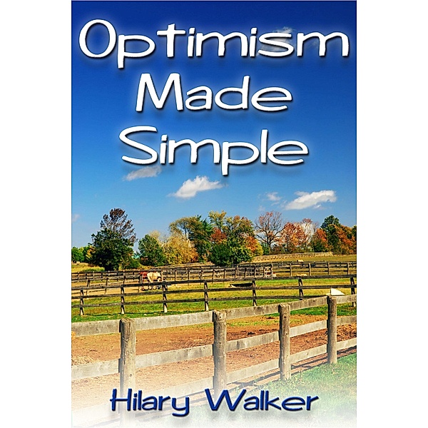 Optimism Made Simple / JMS Books LLC, Hilary Walker