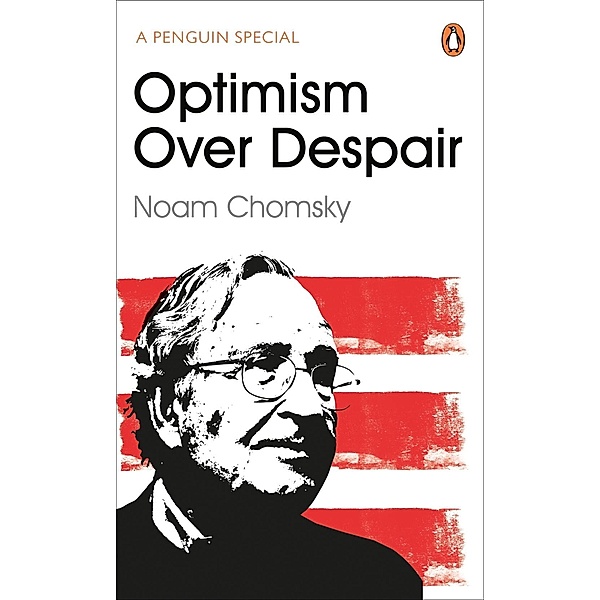 Optimism Over Despair, Noam Chomsky, C J Polychroniou