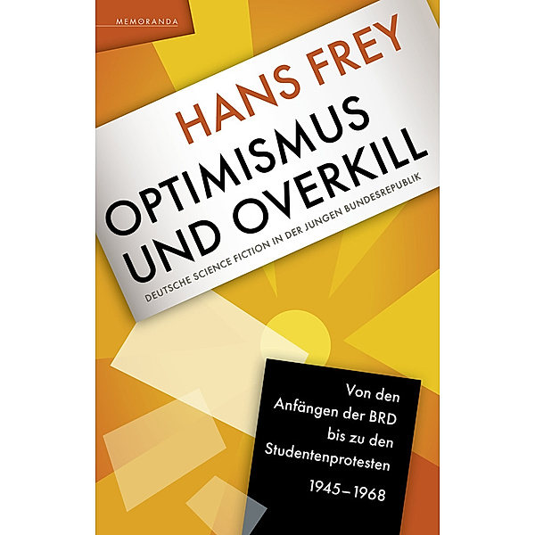 Optimismus und Overkill, Hans Frey