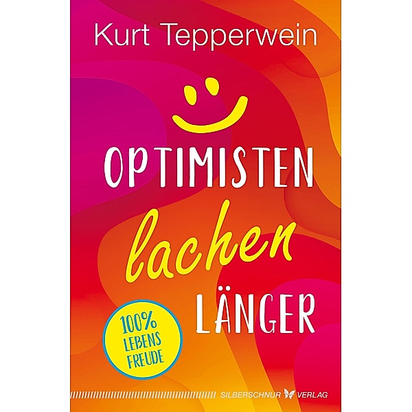 Optimisten lachen länger, Kurt Tepperwein