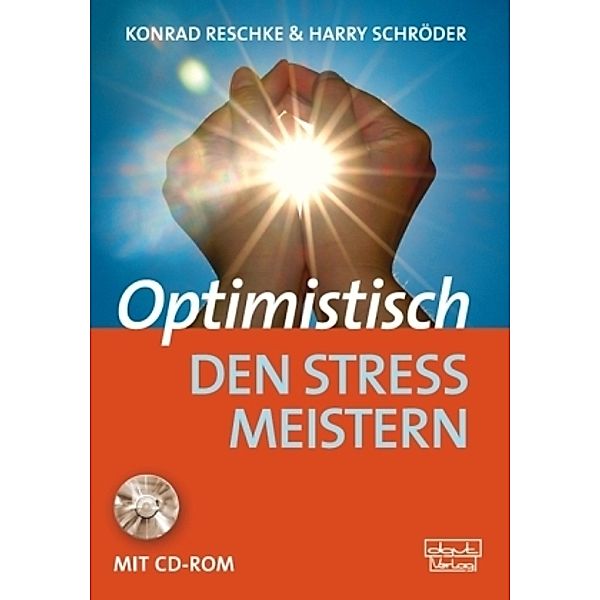 Optimistisch den Stress meistern, m. 1 CD-ROM, Harry Schröder, Konrad Reschke