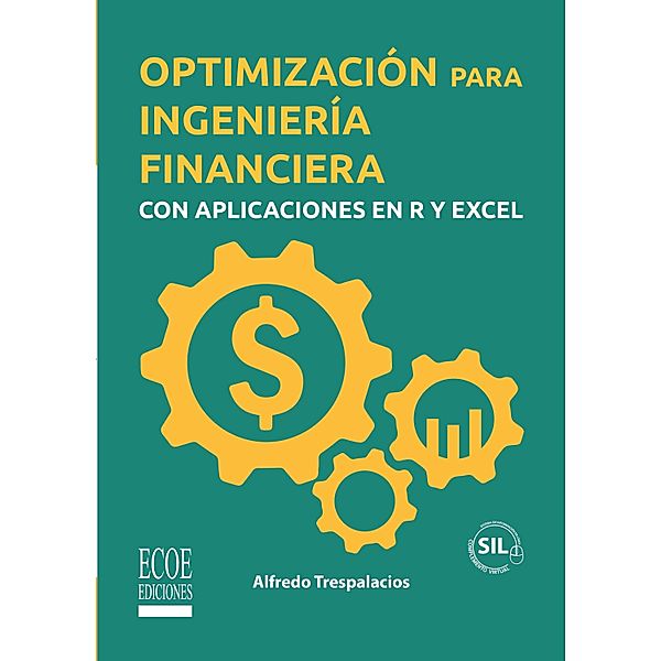 Optimización para ingeniería financiera con aplicaciones en R y Excel, Alfredo Trespalacios