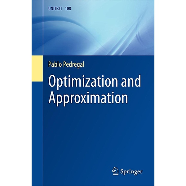 Optimization and Approximation / UNITEXT Bd.108, Pablo Pedregal