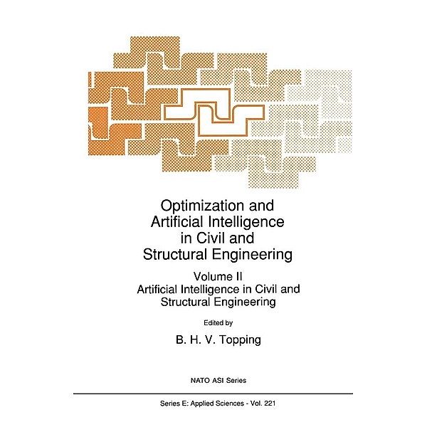 Optimization and Artificial Intelligence in Civil and Structural Engineering / NATO Science Series E: Bd.221