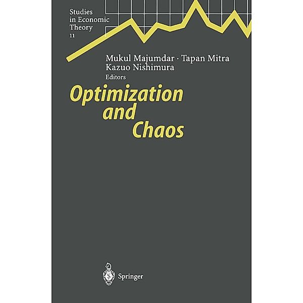 Optimization and Chaos / Studies in Economic Theory Bd.11, Mukul Majumdar, Tapan Mitra, Kazuo Nishimura