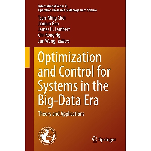 Optimization and Control for Systems in the Big-Data Era / International Series in Operations Research & Management Science Bd.252