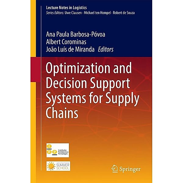 Optimization and Decision Support Systems for Supply Chains / Lecture Notes in Logistics